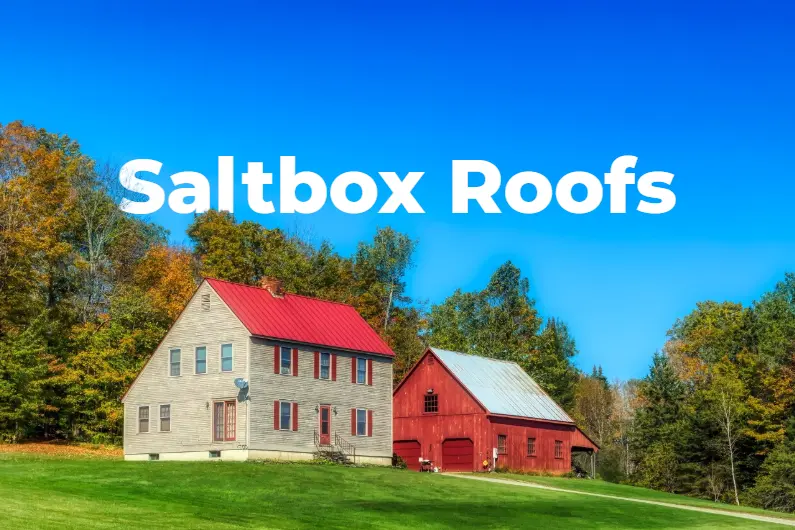 Saltbox Roofs